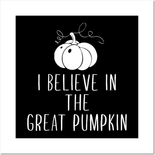 I Believe in the Great Pumpkin Posters and Art